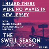 I Heard There Were No Waves in New Jersey with Mike May, Danny DiMauro & Mark Neustadter