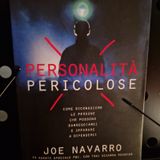 Personalità Pericolose : Joe Navarro - Valutate quantità e frequenza