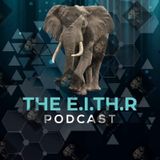 Episode 141 - The E.I.TH.R. podcast