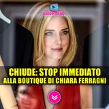 Brutto Colpo Per Chiara Ferragni: Stop Immediato All'Iconico Negozio!