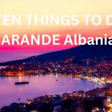 Top ten things to do in Saranda Albania