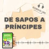 DE SAPOS A PRÍNCIPES 📗 Resumen del Libro - Ideas Clave de R. BANDLER Y J. GRINDER (Baja tu PDF📥)