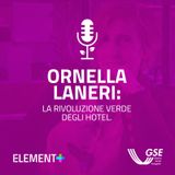 Ornella Laneri: la rivoluzione verde degli hotel.