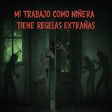 Mi trabajo como niñera tiene reglas extrañas