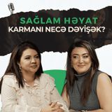 Ruhunuz sizə nə demək istəyir? Karmanın sirrini açırıq!| Kəmalə Poladova | Sağlam Həyat