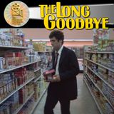 The Long Goodbye (1973): Philip Marlowe Gets Lost in Robert Altman’s ’70s