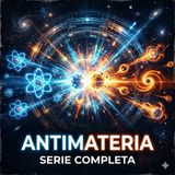 Antimateria (Serie Completa)