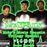 THE MATRIX "A Mobys Movie Sequels Special"