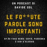 Ep.06 Fake News: Covid, Pandemia e Gigi D'Alessio