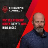 From Oil Rigs to Boardrooms: Sales, Strategy & Self-Leadership in Energy