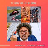 IL LAZZO CHE CE NE FREGA - Ep.19 - Allazzate Le Cinture