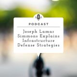 Joseph Lamar Simmons Explains Infrastructure Defense Strategies (1)