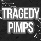 Tragedy Pimps