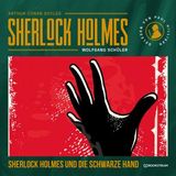 [German] - Sherlock Holmes und die Schwarze Hand (Ungekürzt) by Sir Arthur Conan Doyle, Wolfgang Schüler