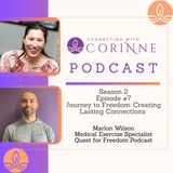 S.2, Episode  #7 - Journey to Freedom: Creating Lasting Connections with Marlon Wilson
