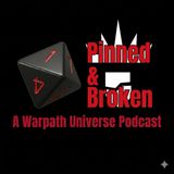 Pinned and Broken Episode 009 - Forge Father Faction Overview