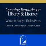 Opening Remarks on 'Liberty & Literacy' from Winston Brady | Liberty & Literacy Forum