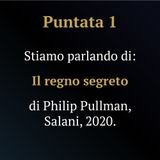 Il regno segreto di Philip Pullman, Salani, 2020