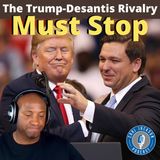 The Trump-Desantis Rivalry Must Stop