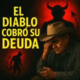 💀🔥El Diablo Cobro Su Deuda ⁄ Relato de Terror🔥💀