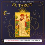 Ep. 129 (EL TAROT Parte 27) - El Palo de Oros o Pentáculos en el Tarot