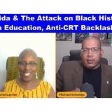 Florida & The Attack on African American History in Education, Anti-CRT Backlash