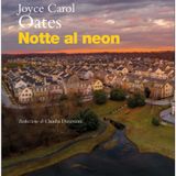 Claudia Durastanti "Notte al neon" Joyce Carol Oates