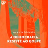 Um ano de 8 de janeiro: a democracia resiste ao golpe