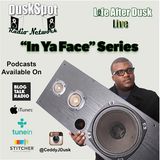 Life After Dusk Live - "In Ya Face" Series Pt. 1