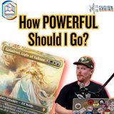 Commander Cookout Podcast, Ep 499 - How Powerful SHOULD We Make Our Decks?