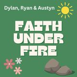 Faith Under Fire Episode #1
