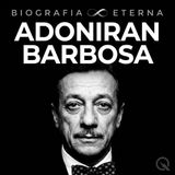 Adoniran Barbosa Biografia Eterna — O Auge e o Legado