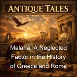 Malaria A Neglected Factor in the History of Greece and Rome - William Henry Samuel Jones