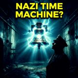 The Nazi Time Machine & UFOs: Uncovering the Truth About Die Glocke & Project Chronos