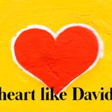 Episode 38 - A heart like David