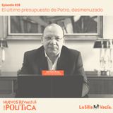 El último presupuesto de Petro, desmenuzado