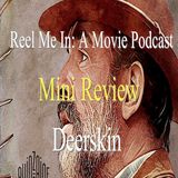 Mini Review: Deerskin