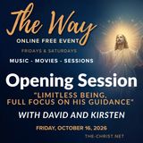 “The Way” - Friday Evening Opening Session - "Limitless Being, Full Focus on His Guidance" with David Hoffmeister and Kirsten Buxton