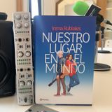 Inma Rubiales y 'Nuestro lugar en el mundo'
