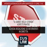 [IL CODICE DELLA STRADA -ASPETTI PRATICI] - Martedì 17 ottobre 2017 #SvegliatiAvvocatura