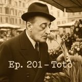 Ep. 201 - Toto, il principe della risata 🇮🇹 Luisa's Podcast