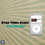Trekcast 443: Star Trek: Khan The Review