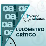 5 minutos: Medidas do governo em ano eleitoral, contestação na Justiça e novos dados do Lulômetro