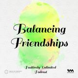 Balancing Friendships