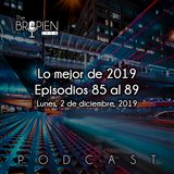Lo mejor de 2019 - Episodios 85 al 89