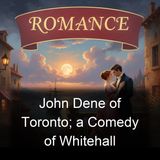John Dene of Toronto a Comedy of Whitehall - Herbert George Jenkins