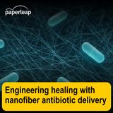 Engineering healing with nanofiber antibiotic delivery