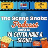 🎬 Ya Gotta Have A Sequel! | Ep. 371 | Top 5 Movies That Deserved a Sequel, Reviews & more