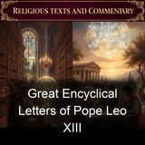 Great Encyclical Letters of Pope Leo XIII - Pope Leo XIII - Part 2