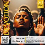 MGD: Born for His Glory - 1
